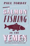 Kniha: Salmon Fishing in the Yemen (Paul Torday). Weidenfeld and Nicolson, 2007