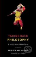 Kniha: Taking Back Philosophy (Bryan W. Van Norden). Columbia University Press, 2017