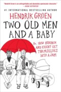 Kniha: Two Old Men and a Baby (Hendrik Groen). Grand Central Publishing, 2021