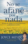 Kniha: No se afane por nada (Joyce Meyer). FaithWords, 2020