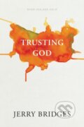 Kniha: Trusting God (Jerry Bridges). , 2017