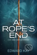 Kniha: At Rope's End (Edward Kay). Crooked Lane Books, 2017