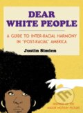 Kniha: Dear White People (Justin Simien). , 2017