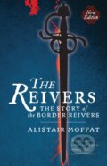 Kniha: The Reivers (Alistair Moffat). Birlinn, 2017