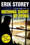 Kniha: Nothing Short of Dying (Erik Storey). Simon & Schuster, 2017