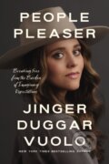 Kniha: People Pleaser (Jinger Duggar Vuolo). Thomas Nelson Publishers, 2025