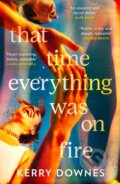 Kniha: That Time Everything Was On Fire, 2026