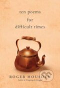 Kniha: Ten Poems for Difficult Times (Roger Housden). New World Library, 2026