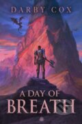 Kniha: A Day of Breath (Darby Cox). Angry Robot, 2026