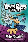 Kniha: Hombre Perro 8 Atrapa 22 (Dav Pilkey). , 1900
