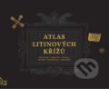 Kniha: Atlas litinových křížů (Martin Šerák, Zdeněk Petr, Vít Honys, Jan Leibl, Tereza Peerová a Martin Zubík). Národní památkový ústav, 2025