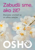 Kniha: Zabudli sme, ako žiť? (Osho). Eastone Books, 2026