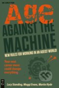 Kniha: Age Against The Machine (Lucy Standing). De Gruyter, 2026
