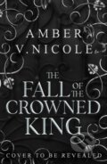 Kniha: The Fall of the Crowned King (Amber V. Nicole). Headline Publishing Group, 2026