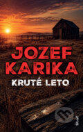 Kniha: Kruté leto (Jozef Karika). Ikar, 2026