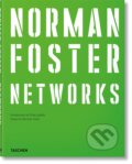 Kniha: Norman Foster : Networks (Norman Foster). Taschen, 2026