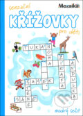 Kniha: Senzační křížovky pro děti (modrý sešit) (Mozaik). Mozaik, 2026