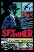 Kniha: Spy Runner (Eugene Yelchin). , 2019
