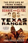 Kniha: Texas Ranger (John Boessenecker). Thomas Dunne Books, 2017
