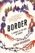 Kniha: Border (Kapka Kassabova). Graywolf, 2017