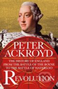 Kniha: Revolution (Peter Ackroyd). Thomas Dunne Books, 2020