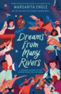 Kniha: Dreams from Many Rivers (Margarita Engle). , 2019