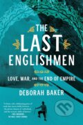 Kniha: The Last Englishmen (Deborah Baker). Graywolf, 2019