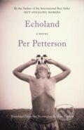 Kniha: Echoland (Per Petterson). Graywolf, 2022
