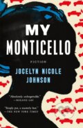 Kniha: My Monticello (Jocelyn Nicole Johnson). , 2022