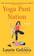 Kniha: Yoga Pant Nation (Laurie Gelman). , 2022
