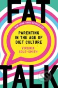 Kniha: Fat Talk (Virginia Sole-Smith). , 2023