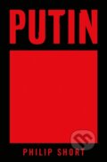 Kniha: Putin (Philip Short). , 2022