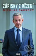 Kniha: Zápisky z vězení (Nicolas Sarkozy). Práh, 2026
