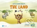Kniha: Let´s Learn About the Land K2 STEAM Project Book (Pearson). Pearson, 2020