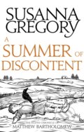 Kniha: A Summer Of Discontent (Susanna Gregory). Sphere, 2017