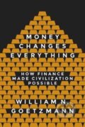 Kniha: Money Changes Everything (William N. Goetzmann). Princeton University Press, 2017
