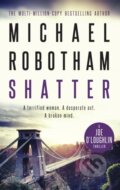Kniha: Shatter (Michael Robotham). Hachette Australia, 2018