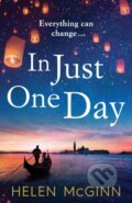 Kniha: In Just One Day (Helen McGinn). Boldwood Books, 2021