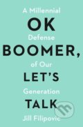 Kniha: OK Boomer, Let's Talk (Jill Filipovic). Atria Books, 2020