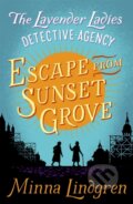 Kniha: Escape from Sunset Grove (Minna Lindgren). Pan Books, 2017