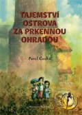 Tajemství ostrova za prkennou ohradou - Pavel Čech, Petrkov, 2013