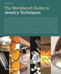The Workbench Guide to Jewelry Techniques - Anastasia Young, Thames & Hudson, 2010