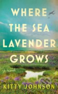 Kniha: Where the Sea Lavender Grows (Kitty Johnson). Lake Union Publishing, 2026