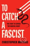Kniha: To Catch a Fascist (Christopher Mathias). Atria Books, 2026