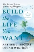 Kniha: Build the Life You Want (Arthur C. Brooks a Oprah Winfrey). Portfolio, 2023