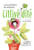 Kniha: Citlivé dítě (Ludmila Bakonyi Selingerová). Grada, 2026