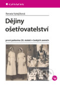 Kniha: Dějiny českého ošetřovatelství (Renata Vytejčková). Grada, 2026