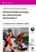 Kniha: Ošetřovatelské postupy pro zdravotnické záchranáře II (Eva Němec). Grada, 2026
