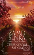 Kniha: Západ slnka nad čerešňovým sadom (Jo Thomas), 2026 Kniha: Západ slnka nad čerešňovým sadom (Jo Thomas), 2026