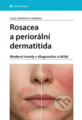 Kniha: Rosacea a periorální dermatitida (Lucie Jarešová). Grada, 2026